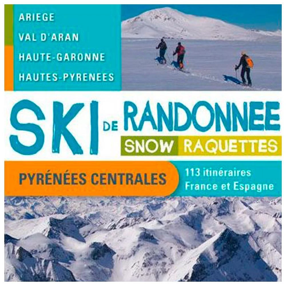 Guide Cité 4 Ski De Randonnee Pyrenees Centrales Versant Nord 4 Guide Cité 4 Ski De Randonnee Pyrenees Centrales Versant Nord – Image 2