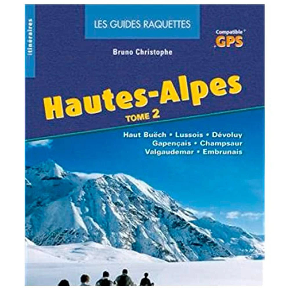 Guide Glenat Raquettes Hautes Alpes T2 Champsaur, Valgaudemar, Embrunais, Gapençais, Dévoluy, Pays Du Buëch 4 Guide Glenat Raquettes Hautes Alpes T2 Champsaur, Valgaudemar, Embrunais, Gapençais, Dévoluy, Pays Du Buëch – Image 2